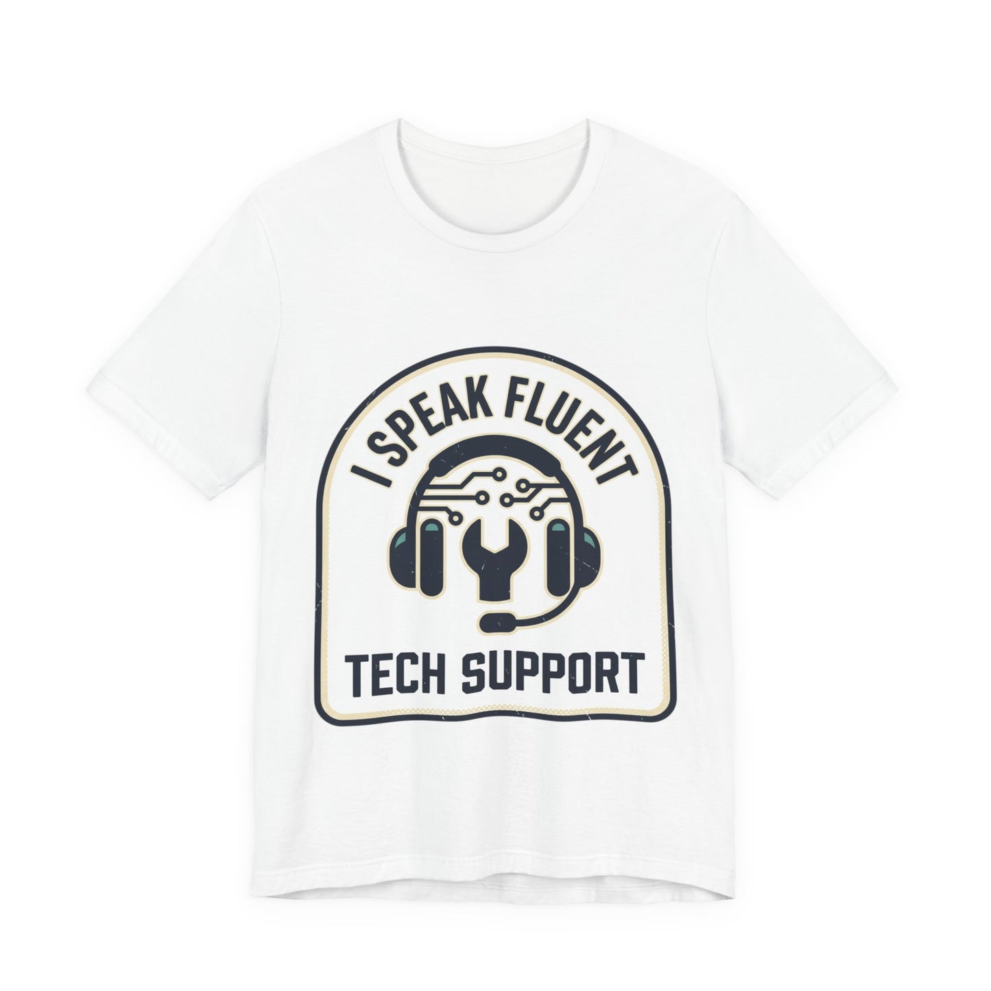 I Speak Fluent Tech Support T-Shirt