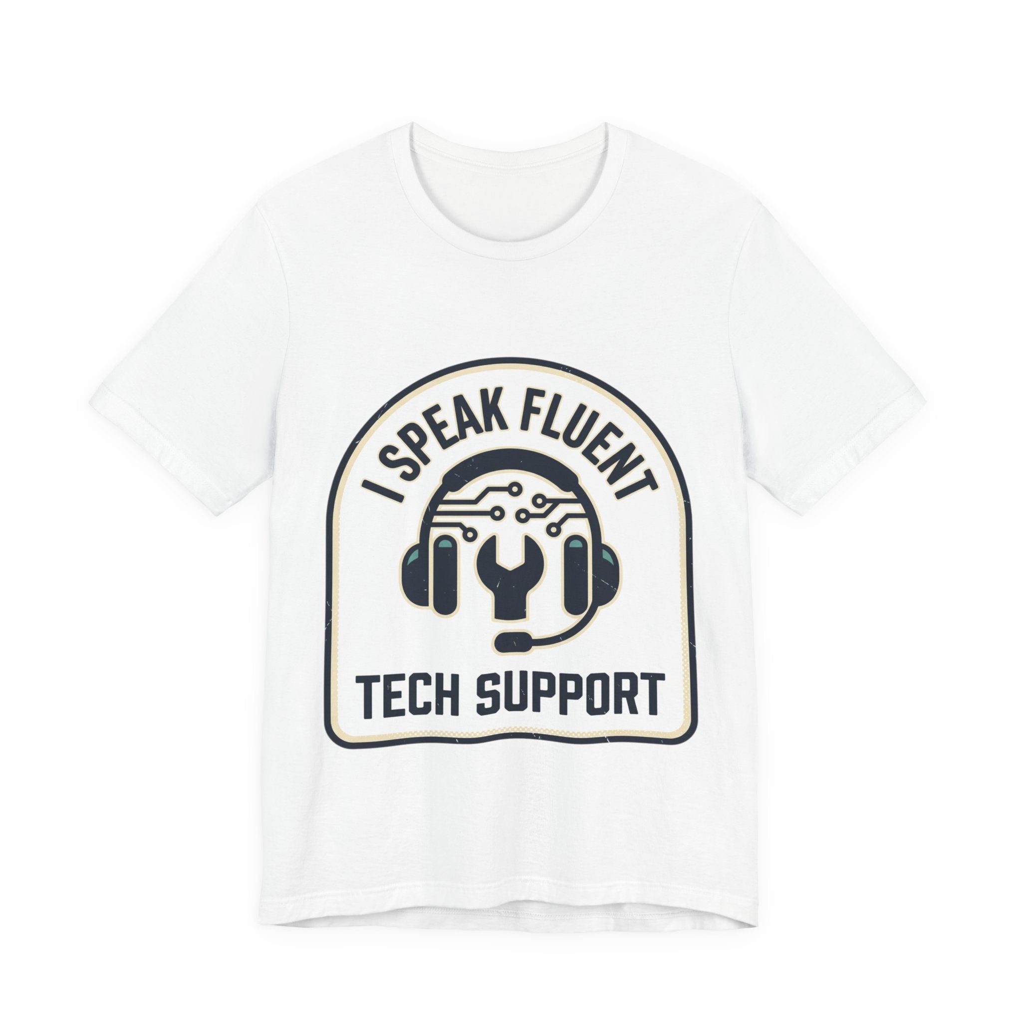 I Speak Fluent Tech Support T-Shirt