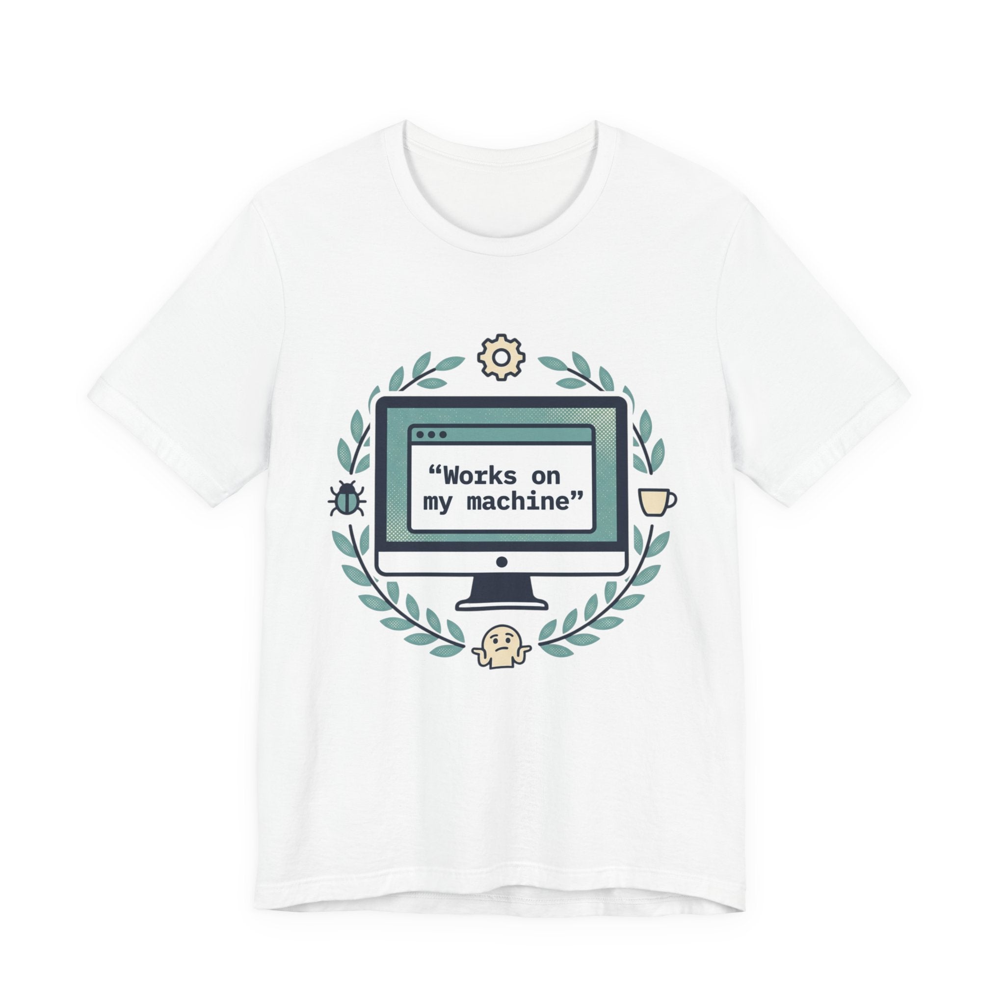 "Works on my machine" Computer Tee — Funny Programmer Developer T-Shirt
